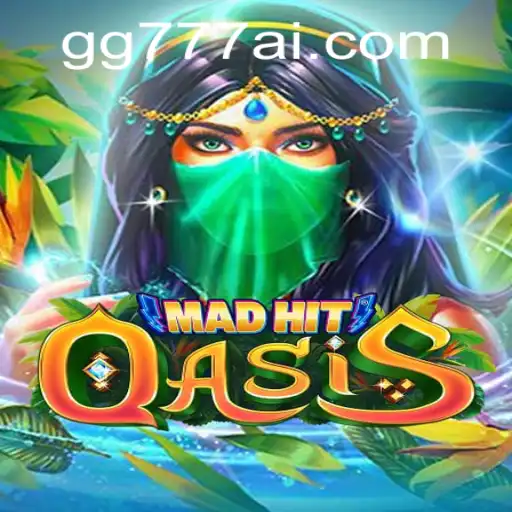 Exploring the Exciting World of 'MadHitOasis' with GG777