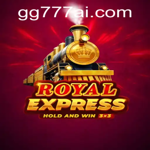 Exploring the Thrilling World of RoyalExpress: Unleash the Power of GG777