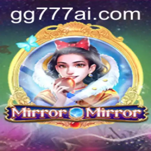 Dive into the Enchanting World of MirrorMirror: Explore the Game with GG777