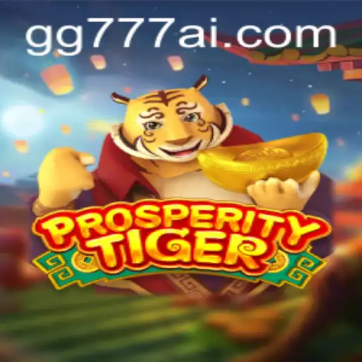 Unearthing the Thrills of ProsperityTiger: A New Gaming Sensation